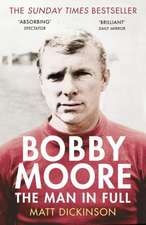 Dickinson, M: Bobby Moore