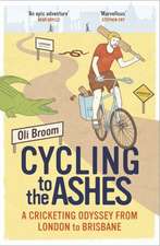 Broom, O: Cycling to the Ashes