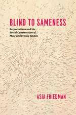 Blind to Sameness: Sexpectations and the Social Construction of Male and Female Bodies