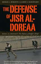 The Defense of Jisr al-Doreaa: With E. D. Swinton's "The Defence of Duffer's Drift"