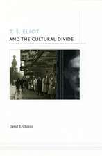 T. S. Eliot and the Cultural Divide