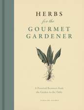 Herbs for the Gourmet Gardener