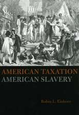 American Taxation, American Slavery