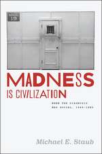 Madness Is Civilization – When the Diagnosis Was Social, 1948–1980