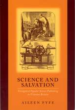 Science and Salvation: Evangelical Popular Science Publishing in Victorian Britain