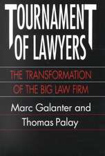 Tournament of Lawyers: The Transformation of the Big Law Firm