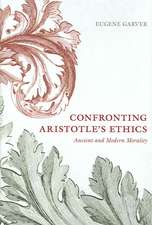 Confronting Aristotle's Ethics: Ancient and Modern Morality