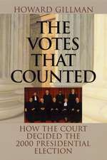 The Votes That Counted: How the Court Decided the 2000 Presidential Election