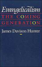 Evangelicalism: The Coming Generation