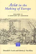 Asia in the Making of Europe, Volume III: A Century of Advance. Book 3: Southeast Asia