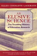 An Elusive Science: The Troubling History of Education Research