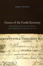 Genres of the Credit Economy: Mediating Value in Eighteenth- and Nineteenth-Century Britain