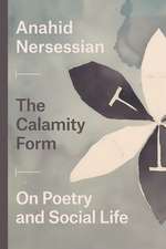 The Calamity Form – On Poetry and Social Life