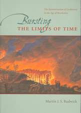 Bursting the Limits of Time – The Reconstruction of Geohistory in the Age of Revolution