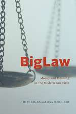 BigLaw: Money and Meaning in the Modern Law Firm