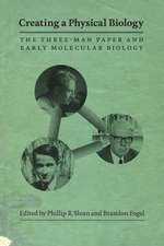 Creating a Physical Biology: The Three-Man Paper and Early Molecular Biology