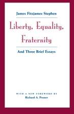 Liberty, Equality, Fraternity: And Three Brief Essays