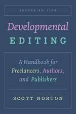 Developmental Editing, Second Edition: A Handbook for Freelancers, Authors, and Publishers