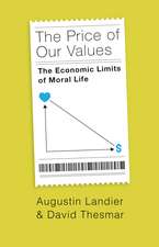 The Price of Our Values: The Economic Limits of Moral Life