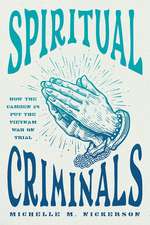 Spiritual Criminals: How the Camden 28 Put the Vietnam War on Trial