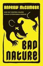 Bad Nature: How Rat Control Shapes Human and Nonhuman Worlds