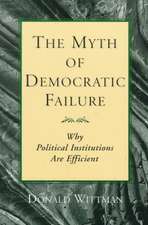 The Myth of Democratic Failure: Why Political Institutions Are Efficient