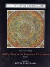 The History of Cartography, Volume 3