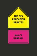 The Sex Education Debates