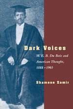 Dark Voices: W. E. B. Du Bois and American Thought, 1888-1903