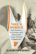 Take a Number: How Citizens' Encounters with Government Shape Political Engagement