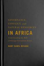 Governance, Conflict, and Natural Resources in Africa: Understanding the Role of Foreign Investment Actors