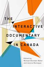 The Interactive Documentary in Canada