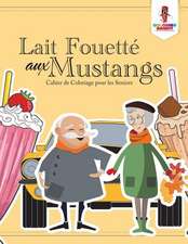 Lait Fouette Aux Mustangs