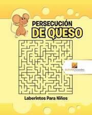 Persecucion de Queso