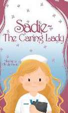 Sadie -The Caring Lady