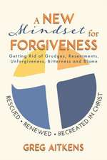 A New Mindset for Forgiveness