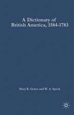 Dictionary of British America, 1584-1783