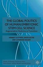 The Global Politics of Human Embryonic Stem Cell Science