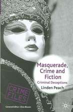 Masquerade, Crime and Fiction: Criminal Deceptions