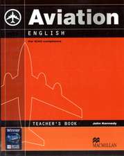 Kennedy, C: Aviation English Teacher's Book