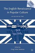 The English Renaissance in Popular Culture: An Age for All Time