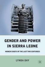 Gender and Power in Sierra Leone: Women Chiefs of the Last Two Centuries