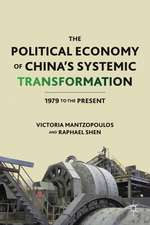 The Political Economy of China’s Systemic Transformation: 1979 to the Present