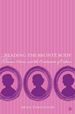 Reading the Brontë Body: Disease, Desire and the Constraints of Culture