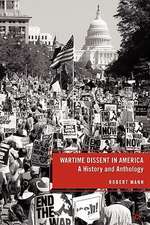 Wartime Dissent in America: A History and Anthology