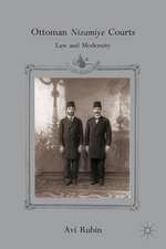 Ottoman Nizamiye Courts: Law and Modernity