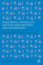 Exploring Virtuality Within and Beyond Organizations