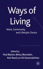 Ways of Living: Work, Community and Lifestyle Choice