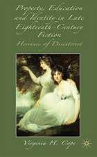 Property, Education and Identity in Late Eighteenth-Century Fiction: The Heroine of Disinterest