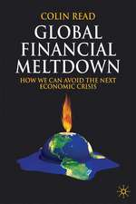 Global Financial Meltdown: How We Can Avoid The Next Economic Crisis